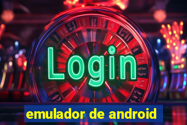 emulador de android